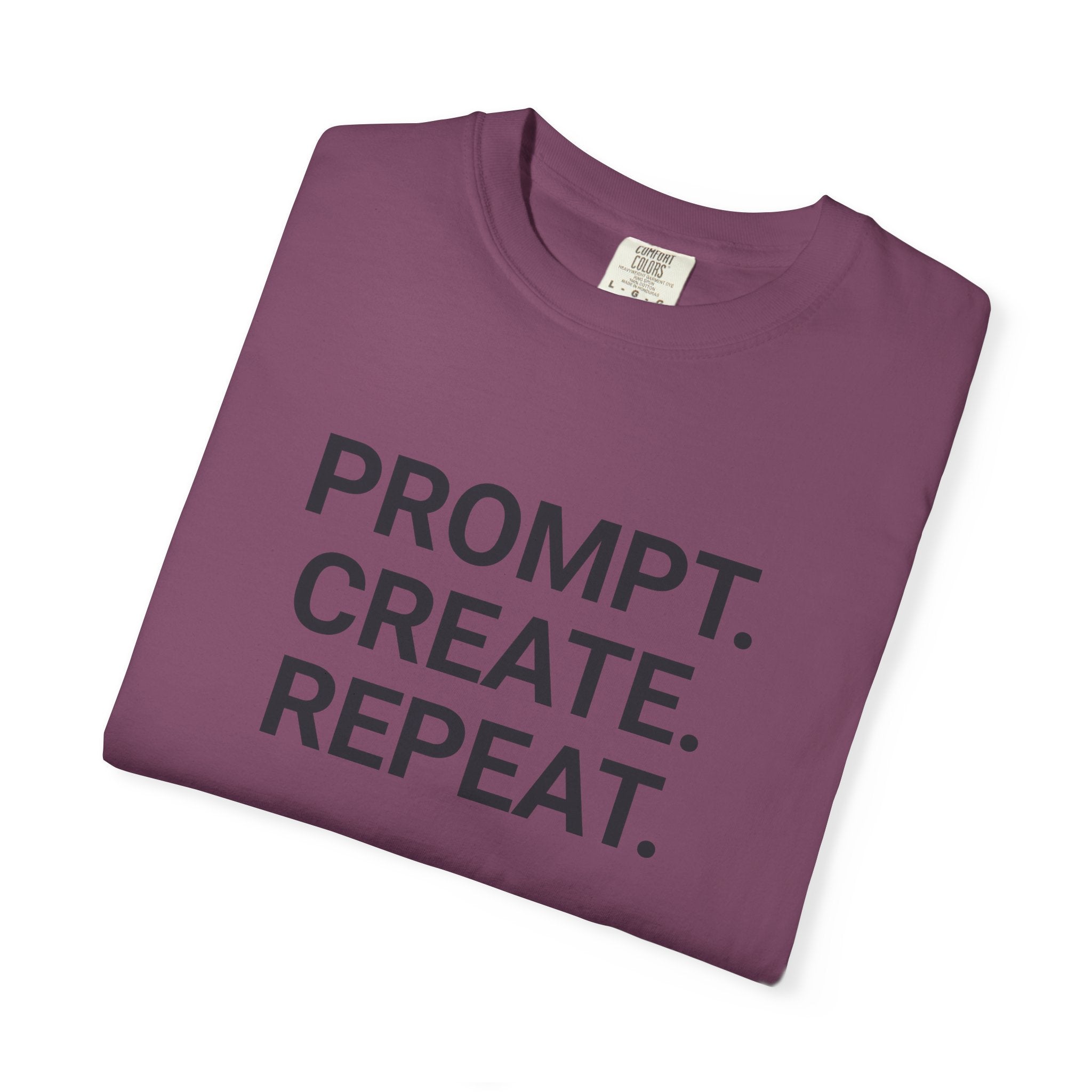 Prompt. Create. Repeat. T‑Shirt — Creative Designer Graphic Tee