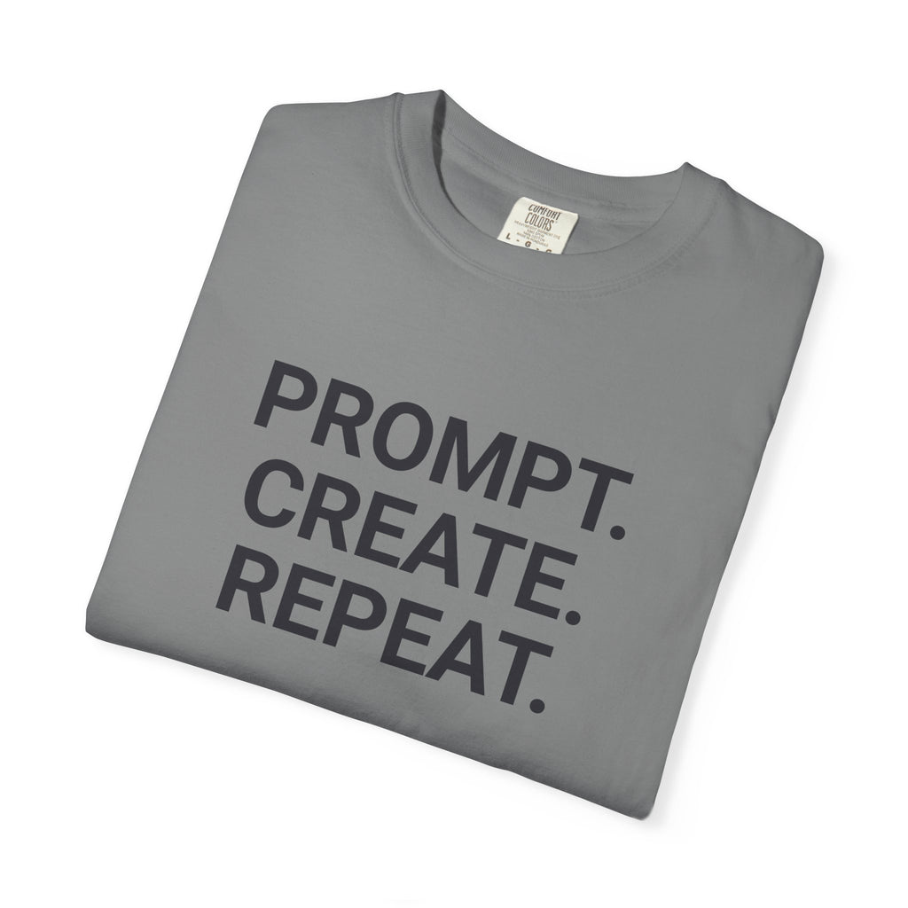 Prompt. Create. Repeat. T‑Shirt — Creative Designer Graphic Tee